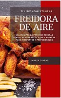 El libro de cocina completo de la freidora de aire (Power XL Air Fryer Cookbook SPANISH VERSION)