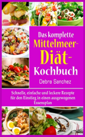 Das komplette Mittelmeer-Diät- Kochbuch