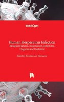Human Herpesvirus Infection: Biological Features, Transmission, Symptoms, Diagnosis and Treatment