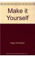 Make it Yourself