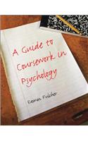 A Guide to Coursework in Psychology