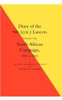 Diary of the 9th (Q.R.) Lancers During the South African Campaign 1899 to 1902