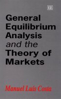 General Equilibrium Analysis and the Theory of Markets