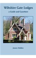 Wiltshire Gate Lodges: a Guide and Gazetteer