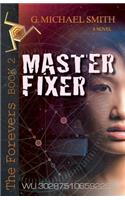 Master Fixer: The Forevers Book Two