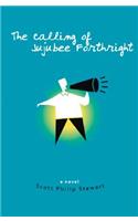 The Calling of Jujubee Forthright