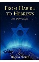 From Habiru to Hebrews and Other Essays