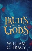 Fruits of the Gods