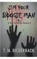 I'm Your Boogie Man - A Tale Of Sardis County