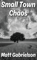 Small Town Chaos