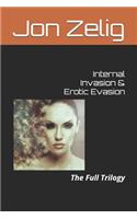 Internal Invasion & Erotic Evasion: The Full Trilogy