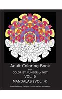 Adult Coloring Book With Color By Number or NOT - Mandalas Vol. 4