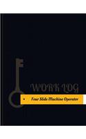Four Slide Machine Operator Work Log