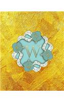 W: Monogram Initial W Notebook for Ladies, 100 College Ruled Pages, 8 X 10, Softcover