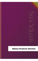 Bakery Products Checker Work Log: Work Journal, Work Diary, Log - 126 pages, 6 x 9 inches