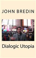 Dialogic Utopia