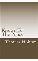 Known To The Police