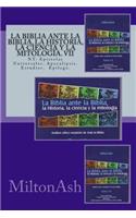 Biblia ante la Biblia, la Historia, la ciencia y la mitologia. VII