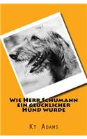 Wie Herr Schumann ein glücklicher Hund wurde