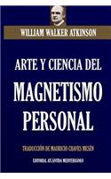 Arte Y Ciencia del Magnetismo Personal