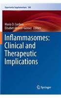 Inflammasomes: Clinical and Therapeutic Implications