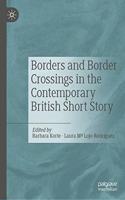 Borders and Border Crossings in the Contemporary British Short Story