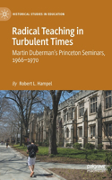 Radical Teaching in Turbulent Times