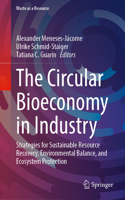 The Circular Bioeconomy in Industry