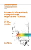 Intracranial Atherosclerosis: Pathophysiology, Diagnosis and Treatment (Frontiers of Neurology and Neuroscience)