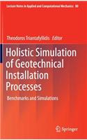 Holistic Simulation of Geotechnical Installation Processes