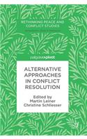 Alternative Approaches in Conflict Resolution