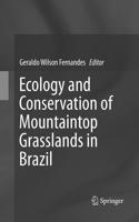 Ecology and Conservation of Mountaintop Grasslands in Brazil