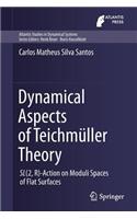 Dynamical Aspects of Teichmüller Theory