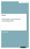 Varianzanalyse, Levene- Test und Anwendung in SPSS