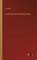 Universe and the Coming Transits