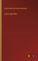 Love's Labor Won