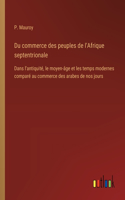 Du commerce des peuples de l'Afrique septentrionale