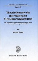 Theorieelemente Des Internationalen Menschenrechtsschutzes: Das Beispiel Der Praambel Des Internationalen Paktes Uber Burgerliche Und Politische Rechte