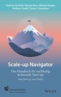 Scale-up Navigator - Das Handbuch fur nachhaltig skalierende Start-ups - vom Start-up zum Outlier