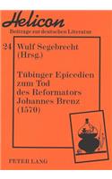 Tuebinger Epicedien Zum Tod Des Reformators Johannes Brenz (1570)