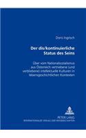 «Der Dis/Kontinuierliche Status Des Seins»