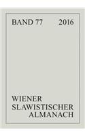 Wiener Slawistischer Almanach Band 77/2016