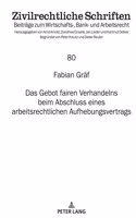 Das Gebot fairen Verhandelns beim Abschluss eines arbeitsrechtlichen Aufhebungsvertrags