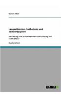Langzeitkonten, Sabbaticals und Zeitwertpapiere: Verführung zum Stundensammeln oder Bindung von Fachkräften?(German)