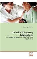 Life with Pulmonary Tuberculosis
