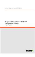 Mergers and Acquisitions in the Global Pharmaceutical Industry