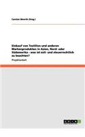 Einkauf von Textilien und anderen Markenprodukten in Asien, Nord- oder Südamerika - was ist zoll- und steuerrechtlich zu beachten?
