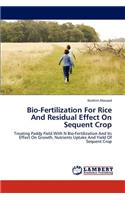 Bio-Fertilization for Rice and Residual Effect on Sequent Crop