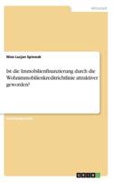 Ist die Immobilienfinanzierung durch die Wohnimmobilienkreditrichtlinie attraktiver geworden?