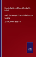 Briefe der Herzogin Elisabeth Charlotte von Orléans